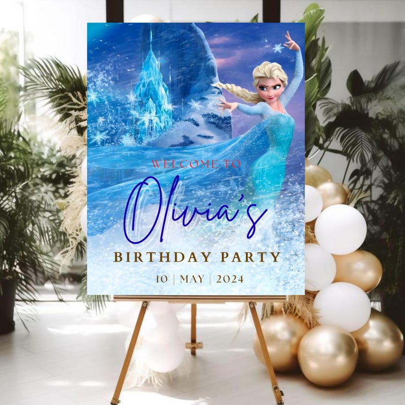 May include: A rectangular birthday party sign featuring a blue ice castle background and a blonde character in a light blue dress. The text reads: WELCOME TO, Olivia's, BIRTHDAY PARTY, 10 | MAY | 2024. The sign is displayed on a wooden easel.
