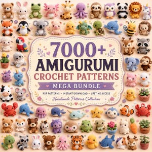 May include: A digital collection of 7000+ amigurumi crochet patterns featuring a wide variety of colorful crocheted animals, plants, and creatures arranged around a central text box that reads 7000+ AMIGURUMI CROCHET PATTERNS MEGA BUNDLE.