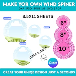 May include: Image of wind spinner designs with text that reads "MAKE YOUR OWN WIND SPINNER". The image shows wind spinner templates in various sizes, including 6, 8, and 10 inches. The text "DRAG & DROP" is also visible.