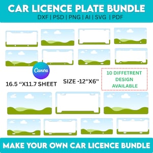 May include: A digital bundle of car license plate designs. The image shows various license plate frames with landscape backgrounds. The text includes "CAR LICENCE PLATE BUNDLE", "SIZE -12"X6"", and "16.5"X11.7 SHEET". There are 10 different designs available.