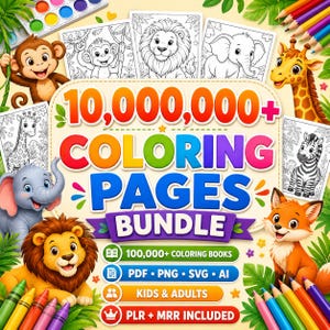 May include: A digital bundle featuring 10,000,000+ coloring pages and 100,000+ coloring books in PDF, PNG, SVG, and AI formats. The graphic includes colorful text, illustrations of a monkey, lion, elephant, giraffe, fox, and zebra, plus colored pencils.