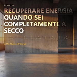 Puede incluir: Un gráfico digital que muestra el texto 50 PROMPT PER RECUPERARE ENERGIA QUANDO SEI COMPLETAMENTE A SECCO, seguido de cinco secciones numeradas: 01 DIAGNOSI, 02 IL CORPO, 03 LA MENTE, 04 STRUMENTI, 05 RIPRESA y DOCUMENTO FINALE: La Mia Mappa dell'Energia.
