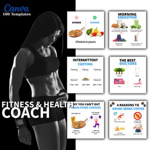May include: A fitness and health coach graphic with the text "Canva 100 Templates". The image includes infographics on healthy eating, intermittent fasting, and the benefits of coffee. A woman in workout attire is also featured.