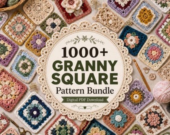 May include: A collection of colorful, crocheted granny squares in various designs and colors, with the text "1000+ Granny Square Pattern Bundle" in the center. The squares are arranged around the text, with yarn, a crochet hook, and scissors.