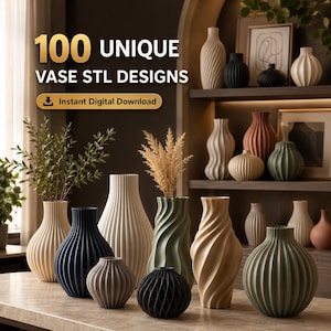 Könnte beinhalten: Eine Sammlung dekorativer Vasen in verschiedenen Formen und Farben, darunter Beige, Marineblau und Grün. Das Bild zeigt den Text "100 UNIQUE VASE STL DESIGNS" und "Instant Digital Download". Einige Vasen enthalten Pflanzen.