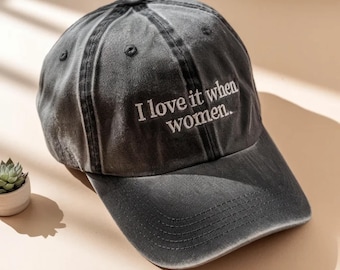 I Love It When Women Embroidered Hat, Lesbian Pride Baseball Cap
