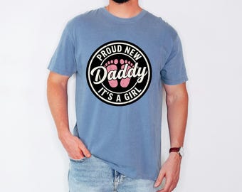 Gender Reveal Gift, Expecting Papa Tshirt, First Time Father, Distressed Footprint, Its A Girl Apparel, Proud New Daddy Tee