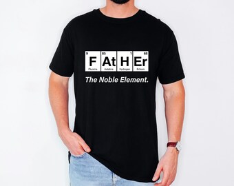 Periodic Table Tee, Chemistry Joke Top, Father Element Shirt, Mens Geek Apparel, Birthday Gift For Dad, Mens Geek Apparel
