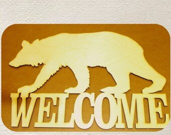 Bear Welcome  Sign -  (Large ) Wood Cut Out -  Laser Cut