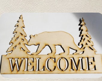 Bear Welcome  Sign -  (Large ) Wood Cut Out -  Laser Cut