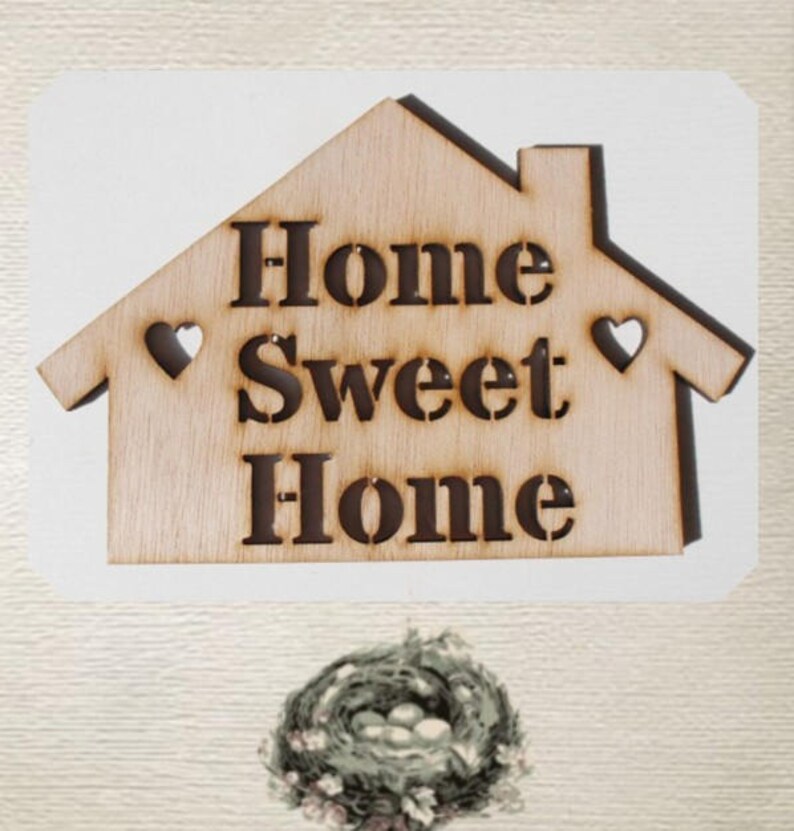 Home Sweet Home House Home Wood Cut Out Laser Cut