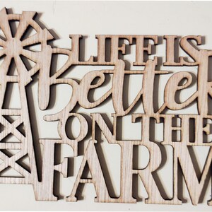 Life is Better on the Farm Sign / Laser cut wood
