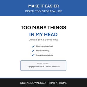 Puede incluir: Un gráfico de descarga digital con el texto "TOO MANY THINGS IN MY HEAD". La imagen promueve herramientas para la vida real, incluyendo la eliminación de la sobrecarga mental, dejar de pensar demasiado y empezar sin un plan completo. Incluye un PDF imprimible de 2 páginas.