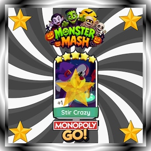 May include: A digital game card titled Stir Crazy from Monopoly Go, featuring a purple-hatted character stirring a green potion in a cauldron. The card is marked with five yellow stars and a +1 indicator, set against a black and white spiral background.