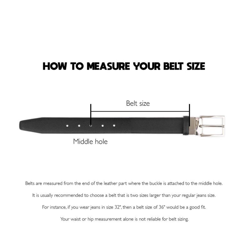 May include: A black leather belt with a silver buckle, illustrating how to measure belt size. The text reads: "HOW TO MEASURE YOUR BELT SIZE." The image shows the belt's middle hole and belt size. The text also explains how to choose the correct belt size.