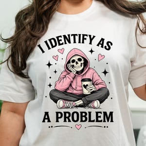I Identify As A Problem PNG, Funny Sarcastic Halloween Graphic (Digital Download)