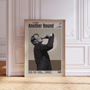 May include: A rectangular movie poster for Another Round featuring a black and white profile of a person in a suit drinking from a bottle. The poster includes the title Another Round, the director Thomas Vinterberg, and the year 2020 in black text.