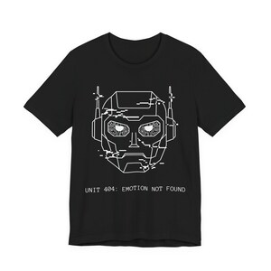 System 404: Emotion Not Found T-Shirt | Sarcastic AI Robot Tech Humor Tee | Cyberpunk Programmer Gift | Minimalist Coding Glitch Status