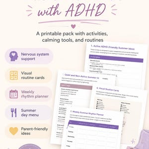May include: A printable pack with activities, calming tools, and routines for kids with ADHD. Includes visual routine cards, a weekly rhythm planner, and summer day menu. The design is purple and white with a digital download option.