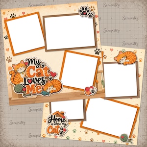 May include: A digital scrapbook page template featuring multiple blank photo frames with orange and brown borders. The design includes illustrations of orange tabby cats, yarn balls, paw prints, and hearts. Text reads My Cat Loves Me and Home is where my Cat is.