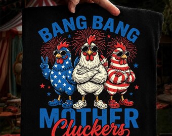 Bang Bang Mother Cluckers PNG, Funny 4th of July Chicken PNG, Patriotic American Hen Design, Independence Day Digital Download