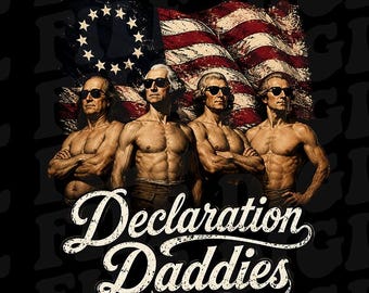 Declaration Daddies PNG, Funny Founding Fathers PNG, Patriotic 4th of July PNG, George Washington America 250 Digital Download