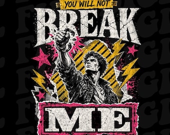 You Will Not Break Me PNG, Distressed Carl Graphic PNG, Motivational Quote PNG, Inspirational Strength Design Download