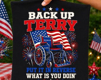 Back Up Terry Setzen Sie es in Reverse PNG, Lustiges Feuerwerk 4. Juli PNG, Patriotisches Meme USA Design, digitaler Download