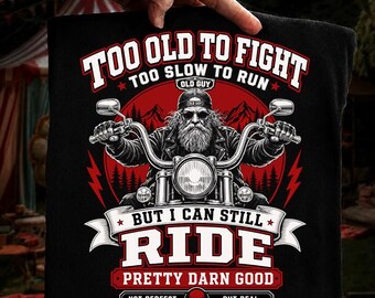Zu alt, um zu kämpfen zu langsam, um zu rennen, aber ich kann trotzdem fahren PNG, lustiger Biker PNG, Motorradfahrer Geschenk digitaler Download