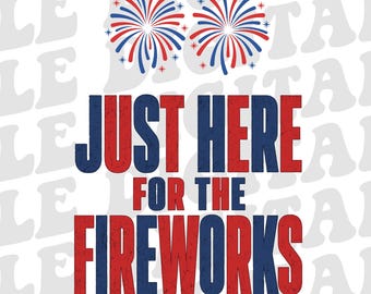 Matching USA Fireworks Png, Couple Png, Just Here For The Fireworks, Sarcastic Couple Png, Adult Humor Png, 4th Of July Png