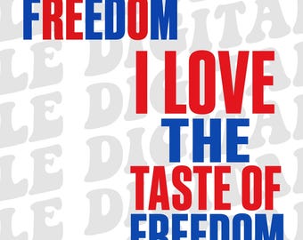 I Love The Taste of Freedom Svg Png, Matching 4th of July Couples Shirt Design, Funny Sarcastic Couple, Patriotic Freedom Sublimation Png