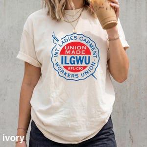Union Made ILO Graphic T-Shirt, International Ladies Garment Workers Tee, Vintage Labor Union Shirt, Political Worker Rights Tee