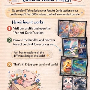 May include: Promotional graphic with text: "Interested in Fan-Made Cards at Better Prices?" and "500+ CARDS &bull; BETTER VALUE &bull; EASY TO BROWSE." Features illustrated cards, a cartoon star, and a cat character.