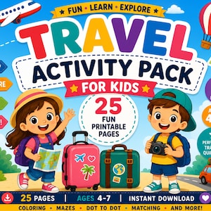 May include: A vibrant illustration for a children's travel activity pack, showing a plane, hot air balloon, and car. The text reads "Travel Activity Pack for Kids" with "25 Fun Printable Pages" and "Ages 4-7". Includes images of children with luggage and a camera.