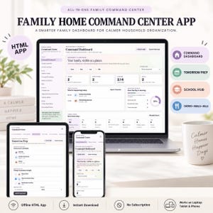 Könnte beinhalten: Eine digitale Familien-Kommandozentralen-App auf einem Laptop, Tablet und Smartphone. Die Benutzeroberfläche zeigt ein Dashboard mit Zeitplänen, Aufgaben und Erledigungen. Der Text lautet Family Home Command Center App und Calmer Homes Happier Days.