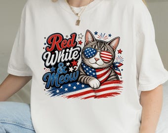 Red White and Meow Comfort Colors Shirt, Funny Patriotic Cat Tee, 4th of July Cat Gift, USA Cat Lover Graphic Tee