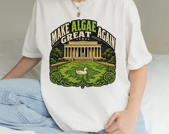 Make Algae Great Again Shirt, Lincoln Memorial Tee, DC Political Humor Shirt, Comfort Colors Sarcastic Nature Tee, Reflecting Pool Duck Tee