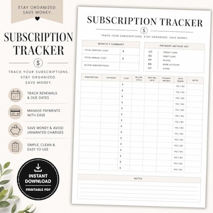 May include: A printable subscription tracker with a clean, minimalist design. The document includes sections for tracking monthly costs, payment methods, and renewal dates. The text reads "Stay Organized. Save Money."
