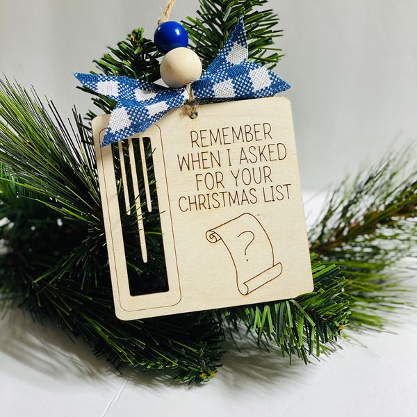 Remember When I Asked For Your Xmas List - Christmas Money Holder - Wooden Ornament