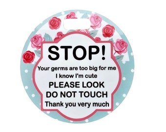 Stop Don't Touch - Green with Roses - Germ Tag - Stroller CarSeat - Baby Newborn Preemie - Baby Shower Gift