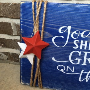 Wooden Rustic Sign Memorial Day /Fourth of July God Shed His Grace On Thee image 3