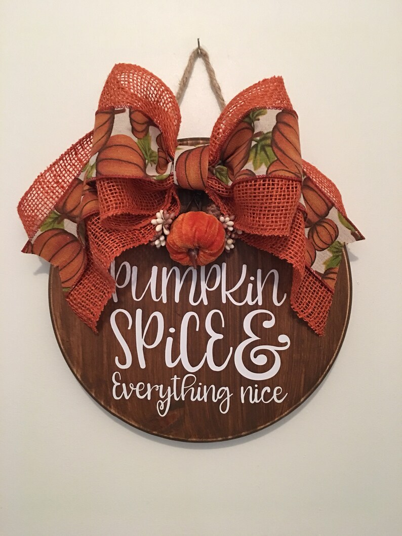 Wreath Pumpkin Spice /& Everything Nice 12 Wooden Fall Door Sign