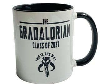 Gradalorian - Mandalorian - Graduation- Graduate - Class of 2024 - Ceramic Mug - Gift for Him Her