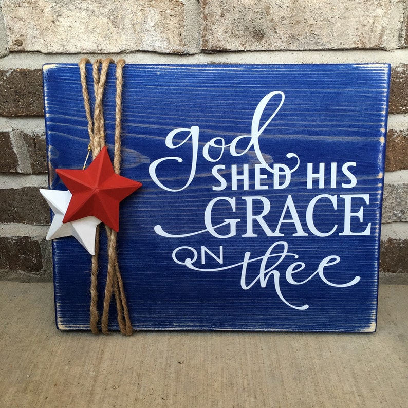 Wooden Rustic Sign Memorial Day /Fourth of July God Shed His Grace On Thee image 2
