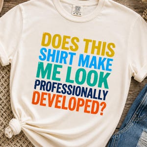 Entwicklerhumor SVG, Lässt mich dieses Shirt professionell aussehen? PNG, Programmiernerd PNG SVG Tech-Wortspiel Digitaler Download