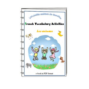 Op de afbeelding: Een spiraalgebonden e-book met de titel "French Vocabulary Activities" met de tekst "Les animaux". De omslag bevat cartoon illustraties van kinderen, een koe, een eend, een olifant en een hond tegen een blauwe hemel achtergrond.
