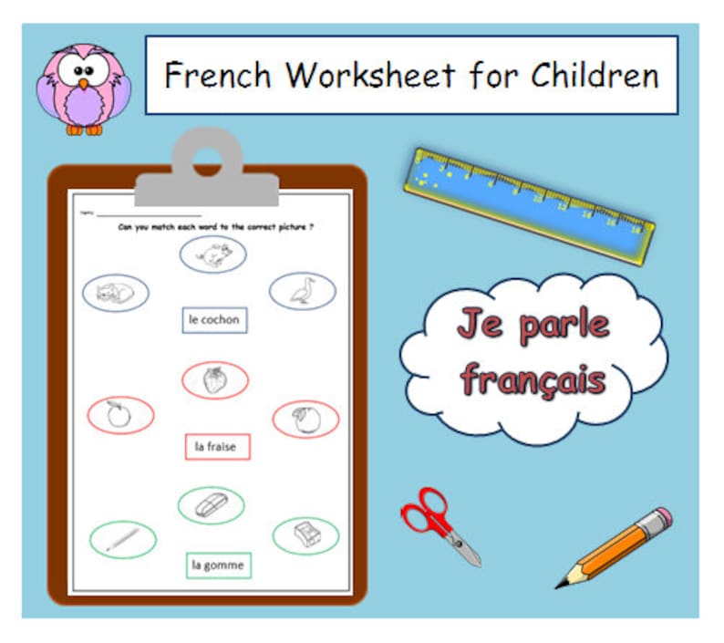 May include: A French language worksheet for children with a picture of a pig, a strawberry, an apple, a pencil, and an eraser. The worksheet asks children to match each word to the correct picture. The words are "le cochon", "la fraise", and "la gomme".