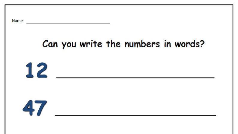 May include: A worksheet with the text "Can you write the numbers in words?" and two numbers, 12 and 47, with blank lines below each number for the answer.