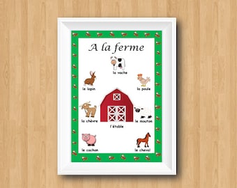 May include: A colorful educational poster with the French words "A la ferme" at the top. The poster features illustrations of farm animals, including a cow, chicken, rabbit, goat, sheep, pig, and horse. Each animal is labeled with its French name.