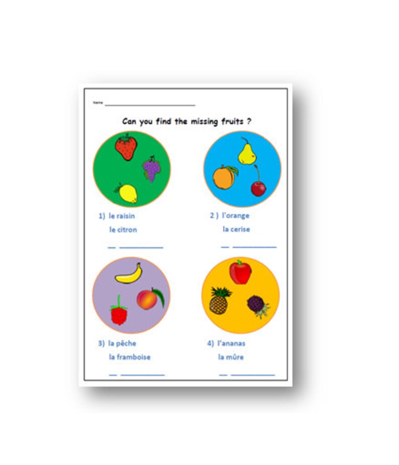 May include: A worksheet with four colorful circles, each containing a group of fruits. The worksheet asks "Can you find the missing fruits?" and lists the names of the fruits in French below each circle.
